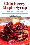 pancakes with chia berry maple syrup