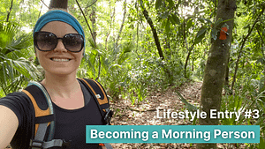 Journal Entry #3 Becoming a Morning Person