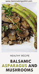 asparagus and mushrooms on the plate