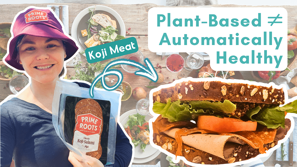 plant-based does not automatically equal healthy