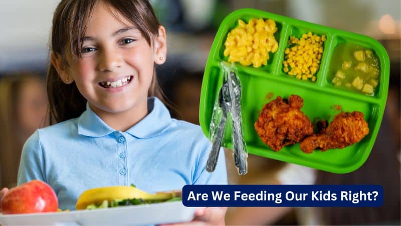 School Lunch: Are We Feeding Our Kids Right?