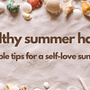 healthy summer habits