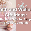 health and wellness gift ideas