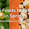 5 foods to eat in spring