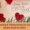 Planning and Taking Action on Your Health Resolutions for 2023