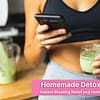 Homemade Detox Drinks -Instant Bloating Relief and Immune Boosting!
