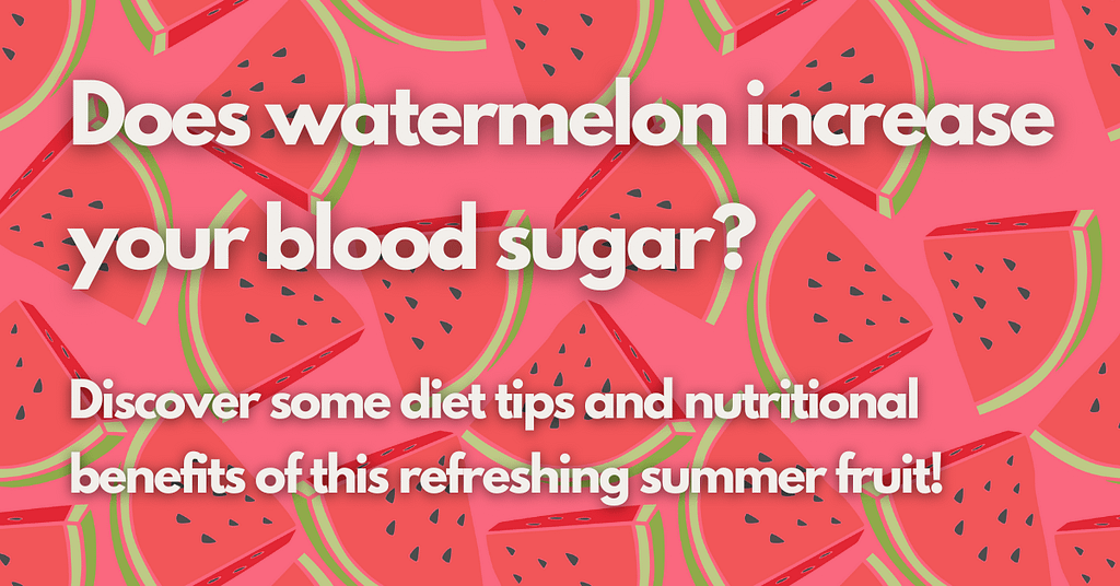 watermelon-increase-blood-sugar