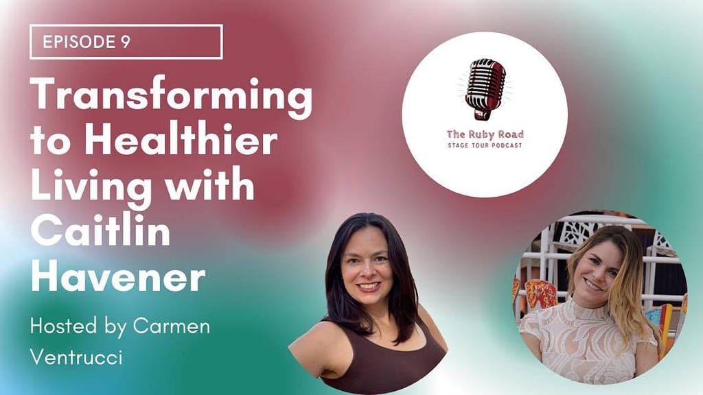 The Ruby Road Podcast with Carmen Ventrucci and Caitlin Havener
