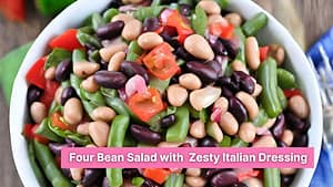 Four Bean Salad with Homemade Zesty Italian Dressing