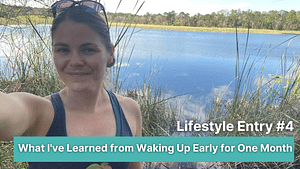 Lifestyle Journal Entry #4: What I’ve Learned from Waking Up Early for One Month