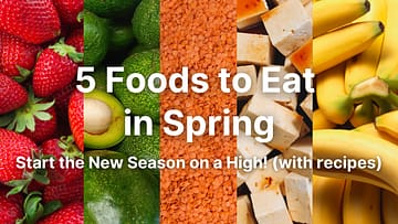 5 foods to eat in spring