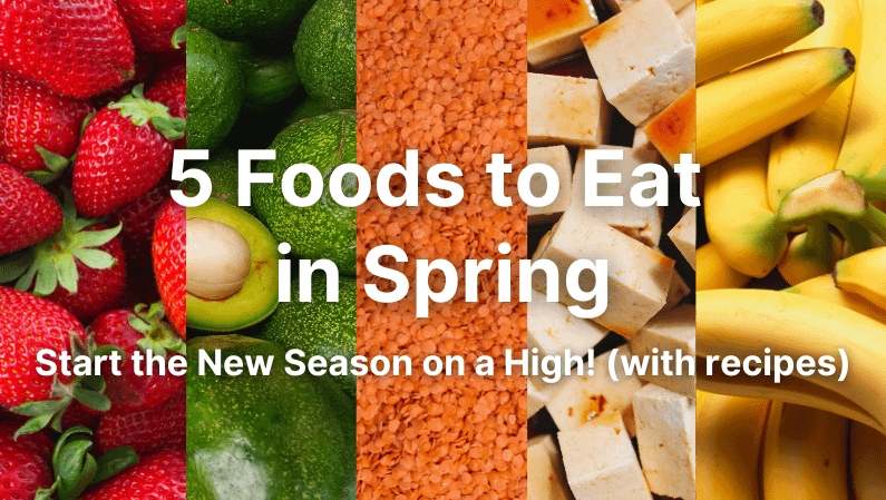5 foods to eat in spring